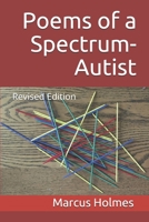 Poems of a Spectrum-Autist:Revised Edition B08DPQZZ6R Book Cover