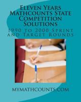 Eleven Years Mathcounts State Competition Solutions: 1990 - 2000 Sprint and Target Rounds 1467928631 Book Cover