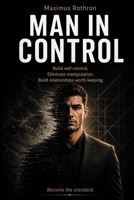 Man in Control: Become the Standard B0H94SH7SS Book Cover