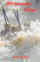 Whitewater Killer 1475221908 Book Cover