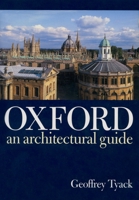 Oxford: An Architectural Guide 0198174233 Book Cover