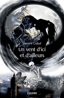 Un vent d'ici et d'ailleurs (French Edition) 2414450088 Book Cover