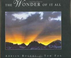 The Wonder of It All: A Devotional Book to Exemplify the Beauty of the Creator's Works and to Encourage All of Us to Walk in His Ways 0805424512 Book Cover