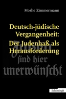 Deutsch-Jüdische Vergangenheit: Der Judenhass ALS Herausforderung 3506701207 Book Cover