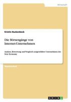 Die Börsengänge von Internet-Unternehmen: Analyse, Bewertung und Vergleich ausgewählter Unternehmen der New Economy 3954852861 Book Cover