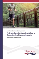 Felicidad perfecta aristotélica y Deporte de alto rendimiento 6202431423 Book Cover