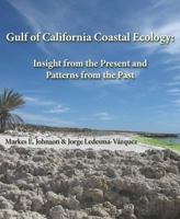 Gulf of California Coastal Ecology: Insights from the Present and Patterns from the Past 1941384188 Book Cover