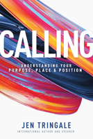 Calling: Understanding Your Purpose, Place  Position 1641231467 Book Cover