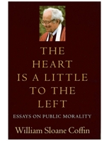 The Heart Is a Little to the Left: Essays on Public Morality 0874519586 Book Cover