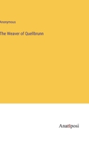 The Weaver Of Quellbrunn... 1276814232 Book Cover