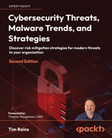Cybersecurity Threats, Malware Trends, and Strategies - Second Edition: Discover risk mitigation strategies for modern threats to your organization 1804613673 Book Cover