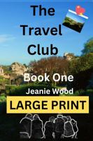 The Travel Club: Book One LARGE PRINT 0645554642 Book Cover