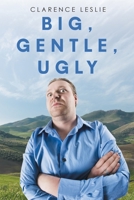 Big Gentle Ugly 1647016770 Book Cover
