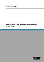 Road Pricing: Ziele, Beispiele, Konsequenzen 3656058474 Book Cover