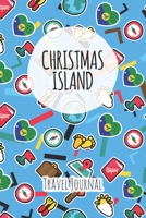 Christmas Island Travel Journal: 6x9 Travel planner I Road trip planner I Dot grid journal I Travel notebook I Travel diary I Pocket journal I Gift for Backpacker 1675436789 Book Cover