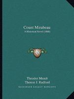 Count Mirabeau: An Historical Novel 102157208X Book Cover