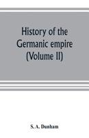 History of the Germanic empire Volume 2 9353803993 Book Cover