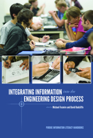 Integrating Information into the Engineering Design Process (Purdue information literacy handbooks) 155753649X Book Cover