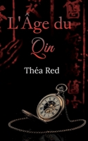 L'Âge du Qin: À travers le temps (French Edition) 2322614483 Book Cover