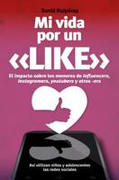 Mi Vida Por Un Like 8417057463 Book Cover