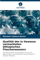 Qualität des in Hawassa vermarkteten äthiopischen Flaschenwassers (German Edition) 6209523390 Book Cover
