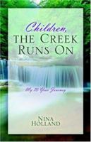 Children, The Creek Runs On 1414101325 Book Cover