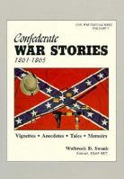 Confederate War Stories, 1861-1865 (Civil War Heritage Series, Vol 1) 0942597540 Book Cover