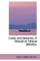 Foods and Dietaries: A Manual of Clinical Dietetics 1016928696 Book Cover