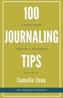 100 Journaling Tips: A handy powerful & actionable guide B0GJS3VYW9 Book Cover