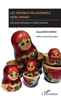 Les troubles relationnels mère-enfant: Une psychothérapie en milieu judiciaire 2296993052 Book Cover