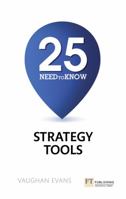 25 Need-To-Know Strategy Tools 1292016434 Book Cover