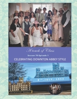 A Touch of Class: Celebrating Downton Abbey Style B0BBXSTV9M Book Cover