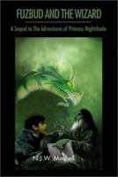 Fuzbud and the Wizard: A Sequel to the Adventures of Princess Nightshade 0595191118 Book Cover