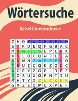 Wörtersuche rätsel für erwachsene: wörtersuche große schrift für Erwachsene und Senioren Die unter der Rätselfigur aufgeführten Wörter sind waagerecht B08S2RY93Z Book Cover