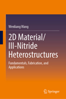 2D Material/III-Nitride Heterostructures: Fundamentals, Fabrication, and Applications 9819224993 Book Cover