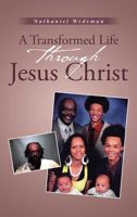 A Transformed Life Through Jesus Christ 1642586013 Book Cover