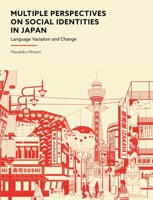 Multiple Perspectives on Social Identities in Japan: Language Variation and Change 166696896X Book Cover