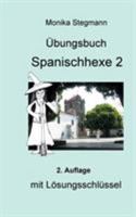 Übungsbuch Spanischhexe 2: mit Lösungsschlüssel 3741210595 Book Cover