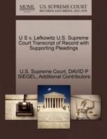 Lefkowitz v. U S U.S. Supreme Court Transcript of Record with Supporting Pleadings 1270103806 Book Cover