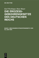 Reichsgerichtskostengesetz Vom 18. Juni 1878: Unter Berücksichtigung Sämtlicher Aenderungen 311239335X Book Cover