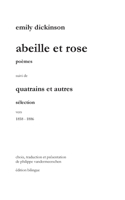 Abeille et Rose: Traduction de poèmes et quatrains d'Emily Dickinson (French Edition) 232265616X Book Cover