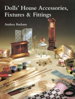 Dolls' House Accessories, Fixtures and Fittings 1861081030 Book Cover