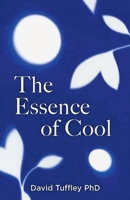 The Essence of Cool B0HK6X71VW Book Cover