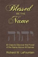 Blessed Be The Name 0985887923 Book Cover