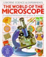 The World of the Microscope (Usborne Science & Experiments) 0746002890 Book Cover