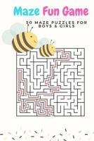 Maze Fun Game : 50 Maze Games Puzzles for Boys and Girls, Age 6+, Large Print, 1 Game per Page 1983736732 Book Cover