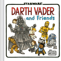 Darth Vader and Friends 1452138109 Book Cover