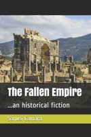 The Fallen Empire: ...an historical fiction B08YQR68NC Book Cover