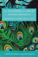 The Alchemy of Grief 1304859622 Book Cover