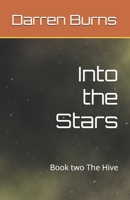 Into the Stars: Book two The Hive B0FYZ7XH17 Book Cover
